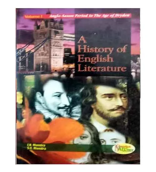 Prakash A History of English Literature Volume 1 By J N Mundra Anglo Saxon Period to The Age of Dryden