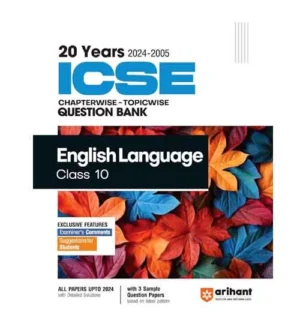 Arihant ICSE 2025 Class 10 English Language 20 Years Question Bank 2024-2005 Chapterwise and Topicwise With 3 Sample Question Papers English Medium