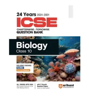 Arihant ICSE 2025 Class 10 Biology 24 Years Question Bank 2024-2001 Chapterwise and Topicwise With 3 Sample Question Papers English Medium