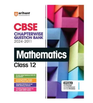 Arihant CBSE 2025 Class 12 Mathematics Question Bank 2024-2011 Chapterwise Book English Medium