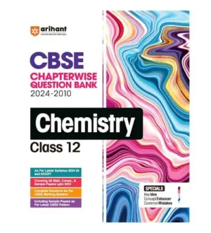 Arihant CBSE 2025 Class 12 Chemistry Question Bank 2024-2010 Chapterwise Book English Medium