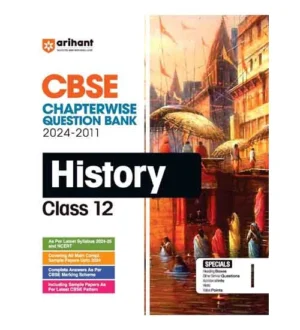 Arihant CBSE 2025 Class 12 History Question Bank 2024-2011 Chapterwise Book English Medium