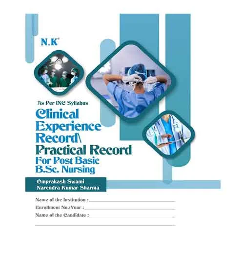 NK Clinical Experience Record Practical Record for Post Basic BSc Nursing By Omprakash Swami