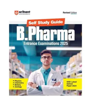 Arihant B Pharma Entrance Exam 2025 Self Study Guide With Latest Solved Paper 2024 Book English Medium