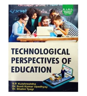 R Lall Technological Perspectives Of Education By S P Kulshreshtha English Medium