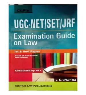 Central Law NTA UGC NET JRF Exam Guide On Law Paper 1 and 2 Book English Medium By J K Upadhyay