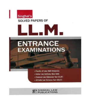 Singhal Law Publications LLM Entrance Exams Solved Papers Book English Medium