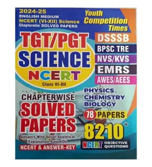 Youth TGT PGT 2024-2025 Exam Science NCERT Class VI-XII Chapterwise Solved Papers 78 Papers Book English Medium