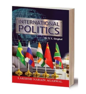 Lakshmi Narain Agarwal International Politics By Dr SC Singhal English Medium for All Competitive Exams