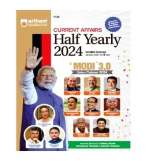 Arihant Current Affairs Half Yearly 2024 Complete Coverage January 2024 to Till Now English Medium MODI 3.0 Union Cabinet 2024