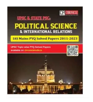 Chronicle Political Science And International Relations IAS Mains PYQ Solved Papers 2011-2023 In English For UPSC And State PSC By NN OJha