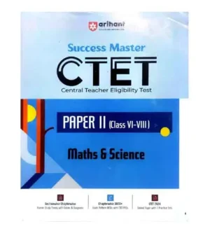 Arihant CTET 2025 Junior Level Maths and Science Guide Success Master for Paper 2 Class 6 to 8 Teachers Book English Medium