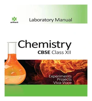 Arihant Laboratory Manual Chemistry CBSE Class XII English Medium