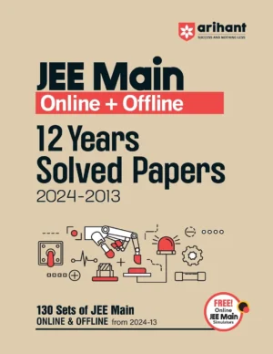 Arihant JEE MAIN Online+Offline 12 Years Solved Papers 2024-2013 English Medium