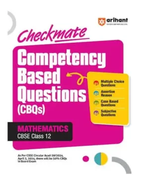 Arihant Mathematics CBSE Class 12 Competency Based Questions CBQs Checkmate Fully Solved By Sumesh Jain