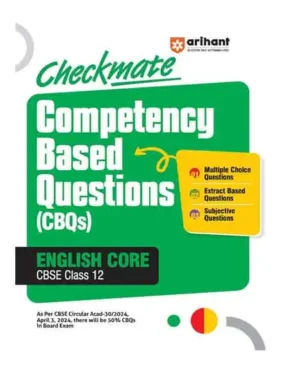 Arihant Competency Based Questions CBQs English Core CBSE Class 12 Checkmate Fully Solved By Punshi Bhatiya