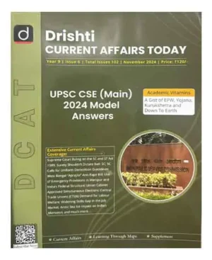 Drishti Current Affairs Today November 2024 English Monthly Magazine UPSC CSE Main 2024 Model Answers