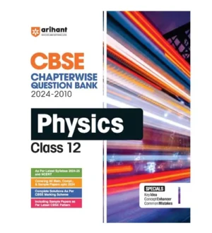 Arihant CBSE Class 12 Exam 2025 Physics Chapterwise Question Bank 2024-2010 Book English Medium