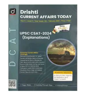 Drishti Current Affairs Today February 2025 English Monthly Magazine UPSC CSAT-2024 Explanations