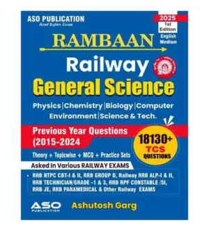 ASO Publication Railway General Science 2025 Rambaan English Medium 1st Edition 18130+ TCS Questions Previous Year 2015-2024 By Ashutosh Garg