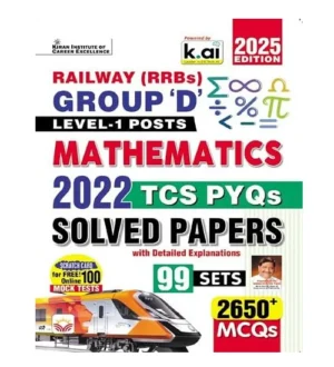 Kiran Railway Group D Level-1 Posts 2025 Exam Mathematics TCS PYQs 2022 Solved Papers 99 Sets 2650+ MCQs Book English Medium