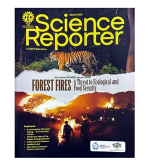 Science Reporter March 2025 English Monthly Magazine Forest Fires A Threat to ecological and Food Security Forest and Wildlife Special