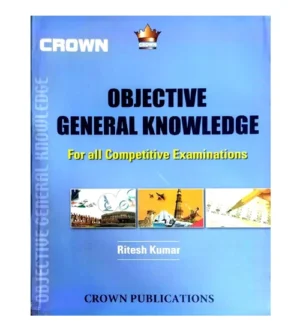 Crown Objective General Knowledge By Ritesh Kumar for All Competitive Exams English Medium