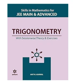 Arihant Skills in Mathematics Trigonometry for JEE Main and Advanced Amit M Agarwal