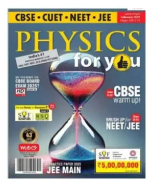 MTG Physics For You February 2025 English Monthly Magazine For CBSE CUET NEET JEE And Other PET Exams