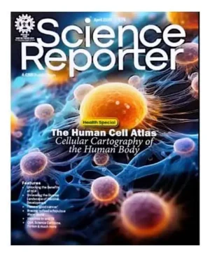 Science Reporter April 2025 English Monthly Magazine Health Special The Human Cell Atlas Cellular Cartography Of The Human Body 
