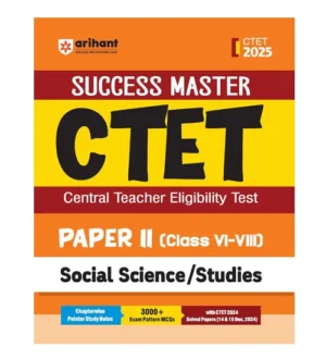 Arihant CTET 2025 Paper 2 Class 6-8 Social Science Studies Success Master Guide With Solved Papers English Medium