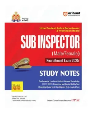 Arihant UP Police Sub Inspector UP SI Male Female Exam 2025 Study Notes With Latest Solved Papers English Medium