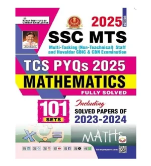 Kiran SSC MTS 2025 Exam TCS PYQs Mathematics Fully Solved 101 Sets Including Solved Papers of 2023-2024 English Medium