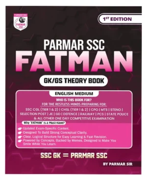 Parmar SSC Fatman GK GS Theory Book English Medium 1st Edition 2025 Useful For SSC CGL and CHSL Tier 1 & 2 CPO MTS Steno Defence Railway Police and All Other One Day Competitive Exams By Parmar Sir 