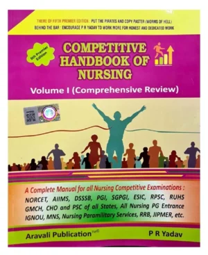 PR Yadav Competitive Handbook Of Nursing Volume 1 Comprehensive Review Latest 5th Premier Edition A Complete Manual For All Nursing Competitive Examinations By Aravali Publication 