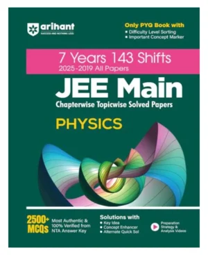 Arihant JEE Main 2026 Exam Physics 7 Years Solved Papers Chapterwise Topicwise 2025 to 2019 143 Shift All Papers Book English Medium