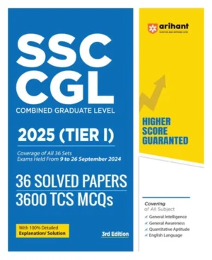 Arihant SSC CGL TIER 1 2025 Exam 36 Solved Papers Coverage Of All 36 Sets With 3600 TCS MCQs 3rd Edition Book English Medium