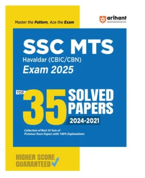Arihant SSC MTS Hawaldar CBIC and CBN Exam 2025 Top 35 Solved Papers 2024 to 2021 Collection Of Best Previous Years Papers With 100% Explanations English Medium