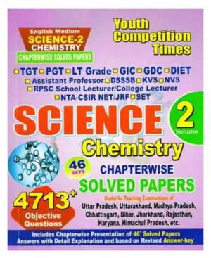 Youth TGT PGT Science 2 Chemistry Chapterwise Solved Papers 46 Sets And 4713+ Objective Questions English Medium Useful For Teaching Examinations 