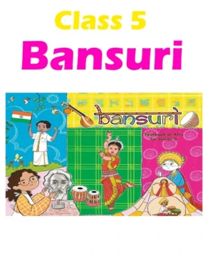 Bansuri NCERT Book Class 5 Textbook Of Arts For Grade 5 New Pattern Latest Edition Book 