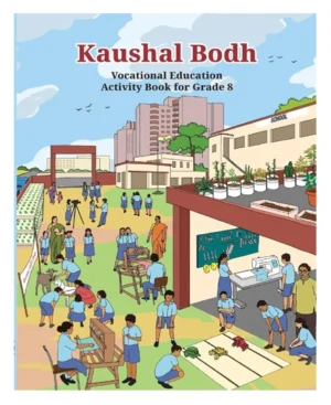 NCERT Class 8 Kaushal Bodh Vocational Education Activity Book for Grade 8 Latest 2025 26 Edition