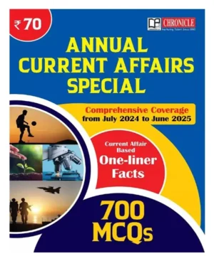Chronicle Annual Current Affairs Special Yearly 2025 Coverage July 2024 to June 2025 Current Affairs Based One Liner Facts With 700 MCQs English Medium