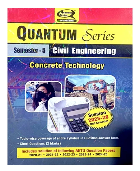 Quantum Series Semester 5 Concrete Technology 2026 BCE-051 AKTU B.Tech Session 2025-2026 Civil Engineering